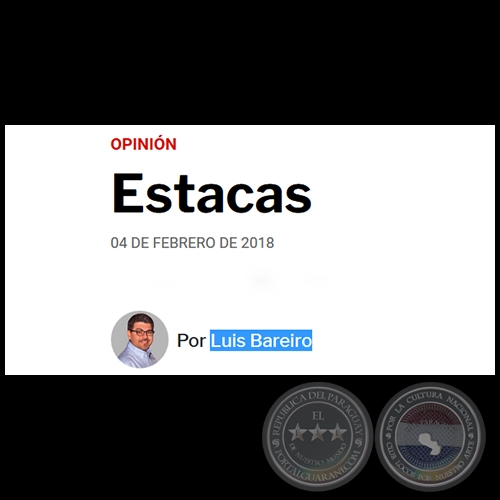 ESTACAS - Por LUIS BAREIRO - Domingo, 04 de Febrero de 2018